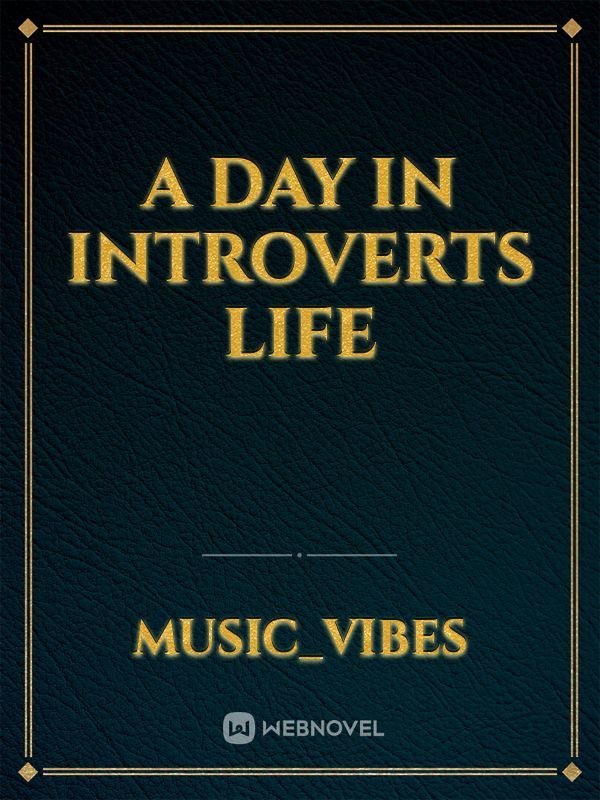 A day in introverts life
