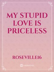 My stupid love is priceless Book