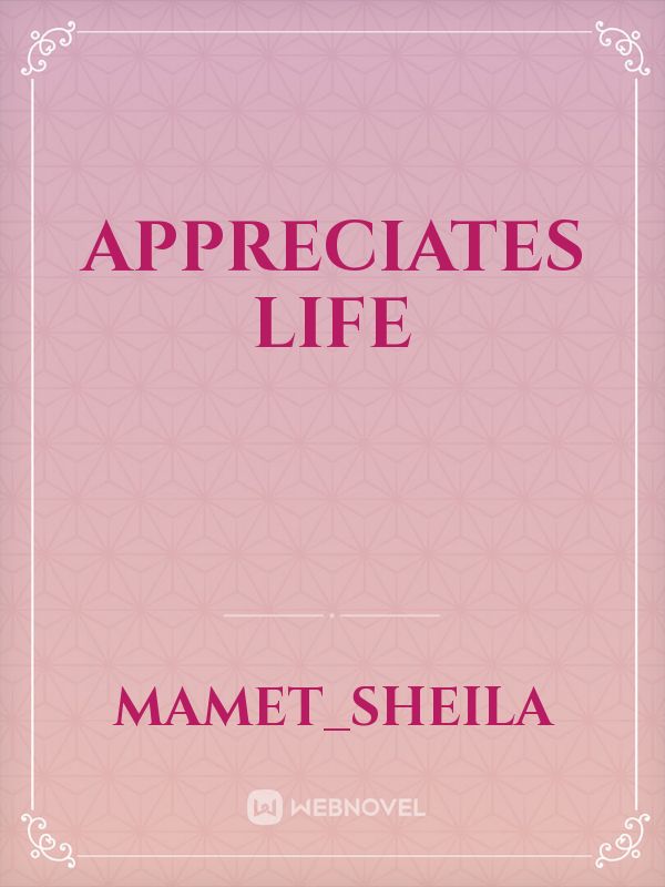 Appreciates life Book