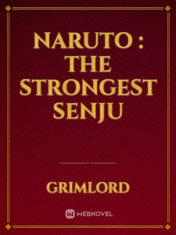Naruto : The strongest senju Book