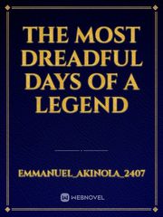 The most dreadful days of a legend Book