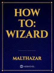 HOW TO: WIZARD Book