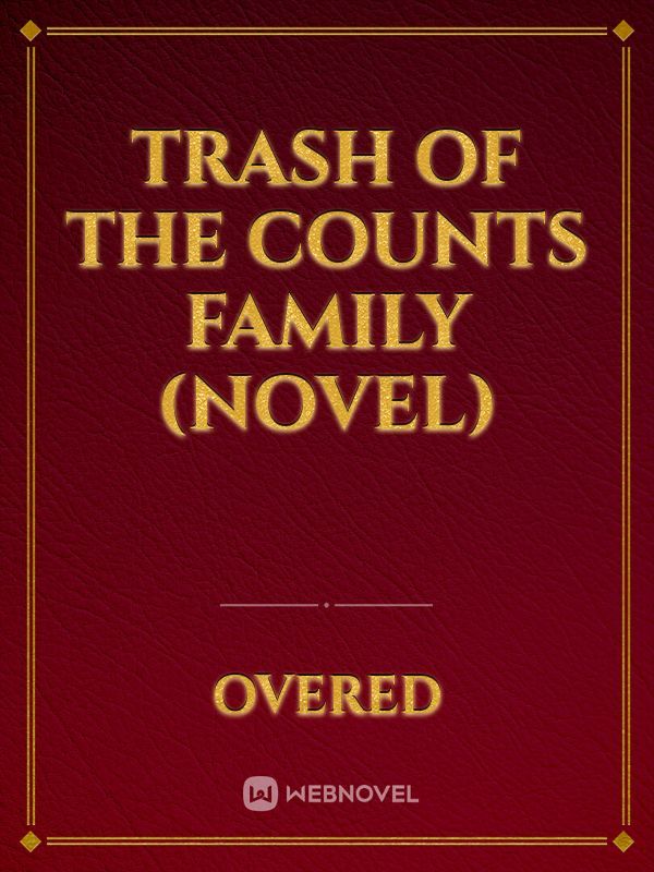 Trash of the Counts Family (Novel)