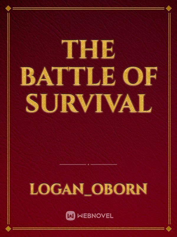 The battle of survival