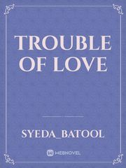 Trouble of love Book