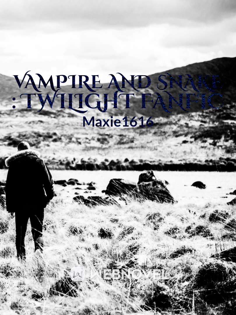 Vampires and Snakes : Twilight Fanfic Book