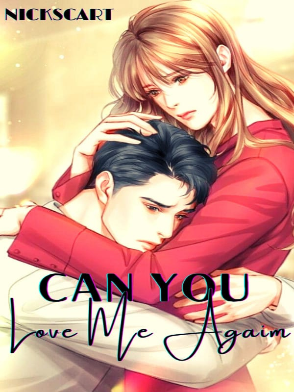 CAN YOU LOVE ME AGAIN