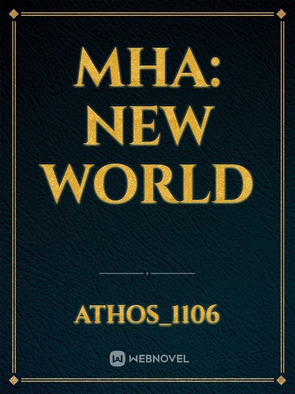 MHA: New World