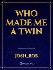 Who Made Me A Twin Book