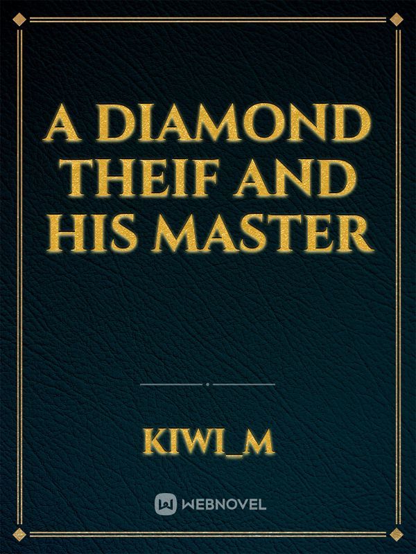 A diamond theif and his master Book