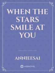 WHEN THE STARS SMILE AT YOU Book