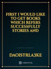 First I would like to get books which refers successfully stories and Book