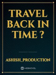 Travel back in time ? Book