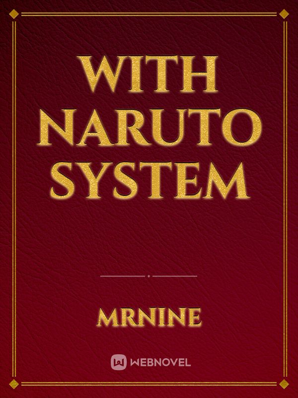 With Naruto System