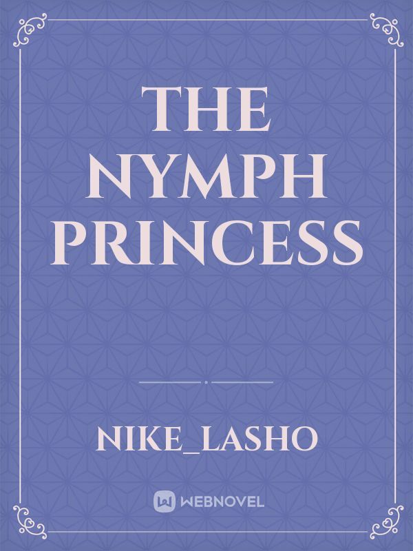 The Nymph Princess