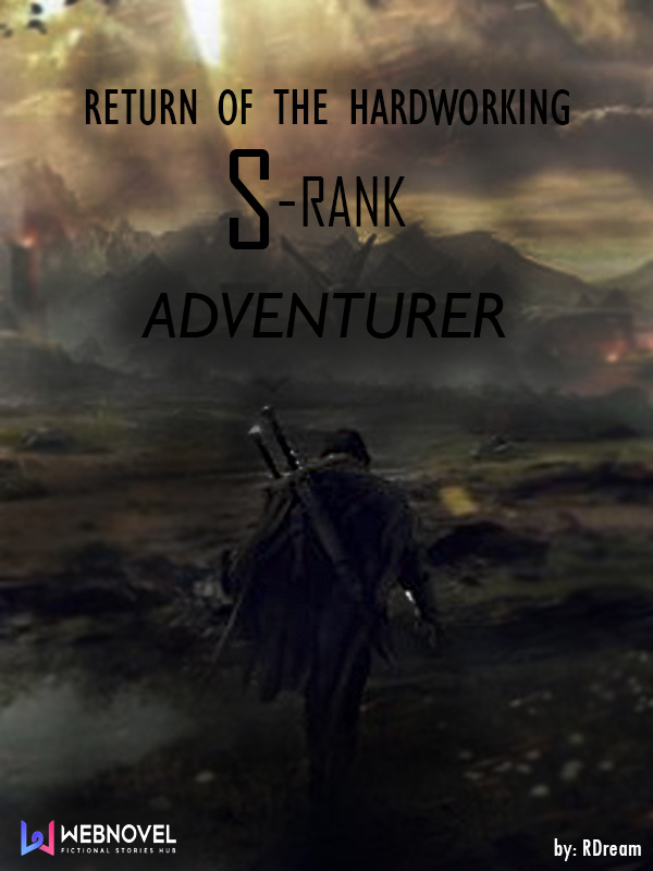 Return of the Hardworking S-Rank Adventurer