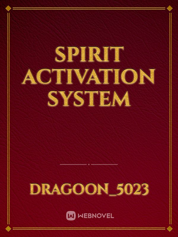 spirit activation system