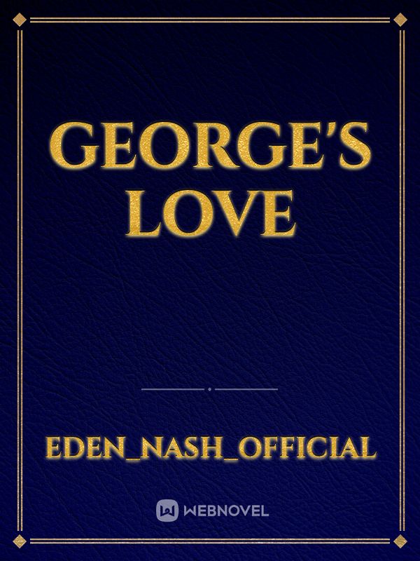 George's love
