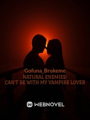 Natural Enemies: Can't be with my vampire lover Book