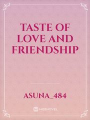 Taste of Love and friendship Book