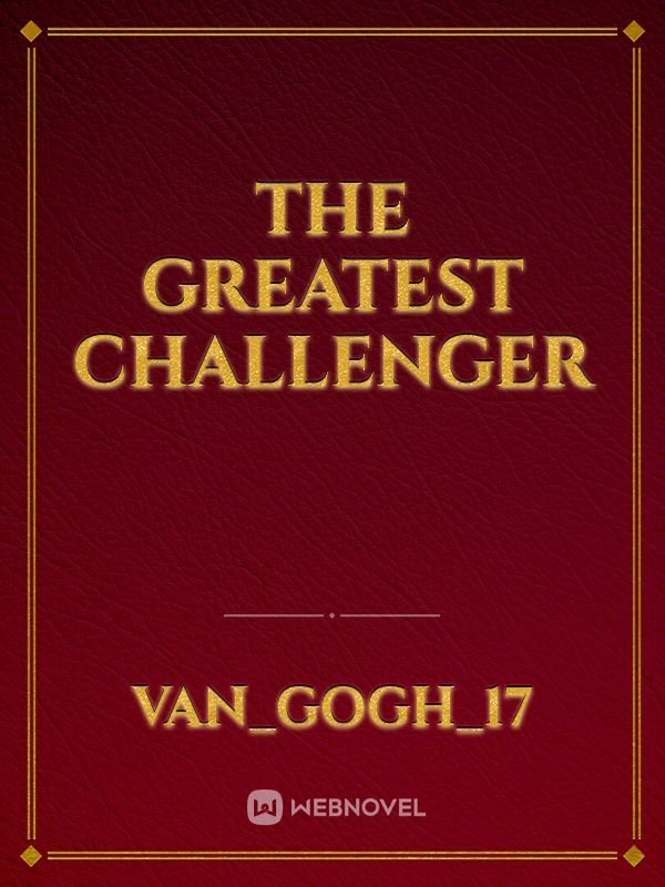 The Greatest Challenger
