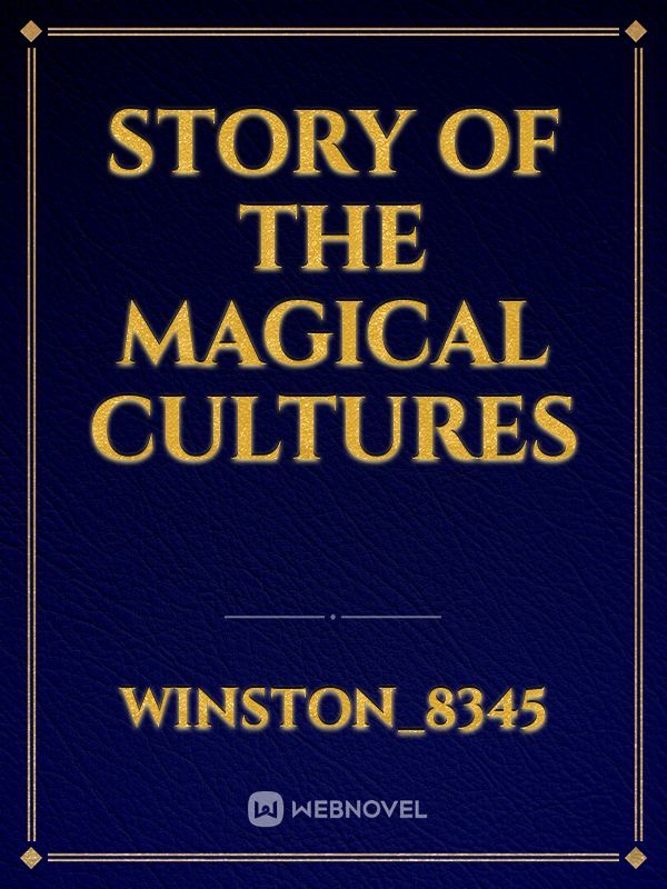 Story of the magical cultures