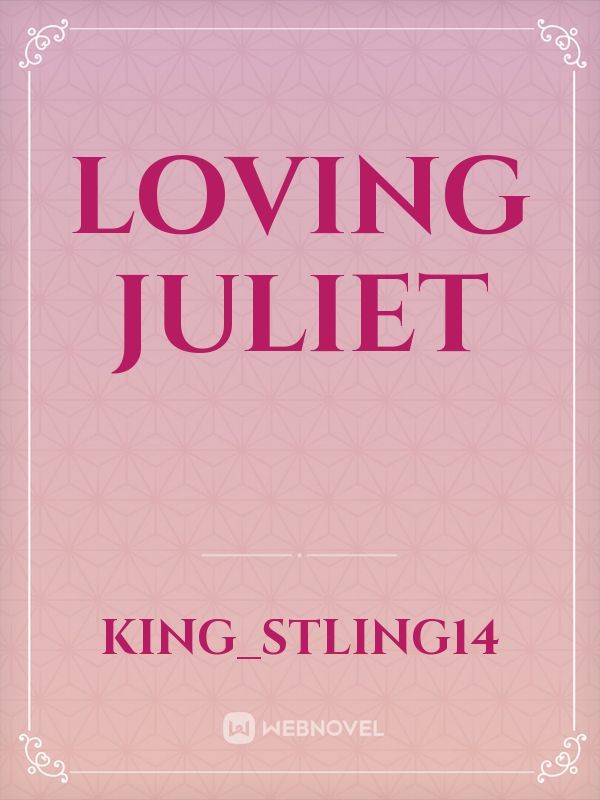Loving Juliet