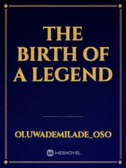 the birth of a legend Book