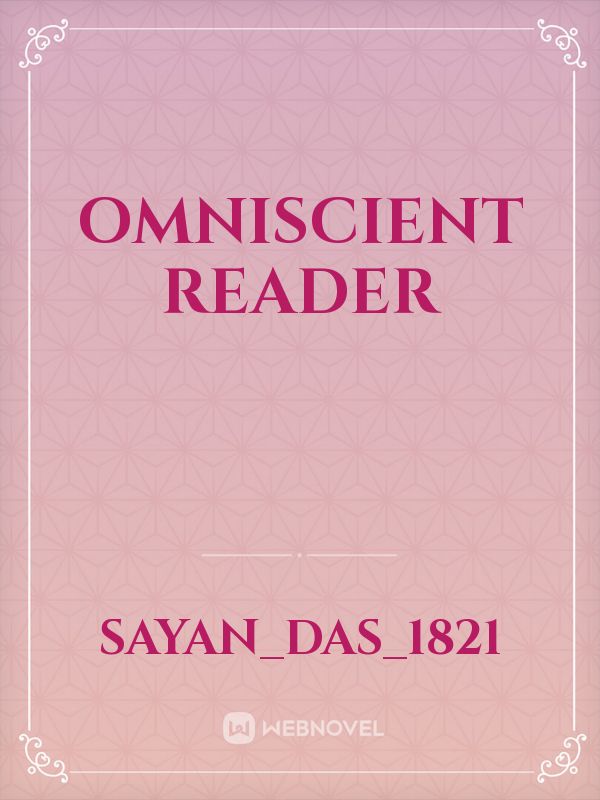Omniscient reader