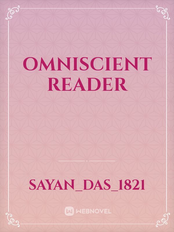 Omniscient reader
