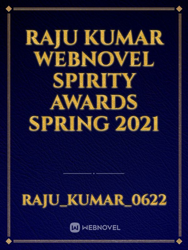Raju kumar Webnovel Spirity Awards Spring 2021 Book