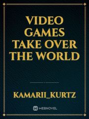 Video games take over the world Book