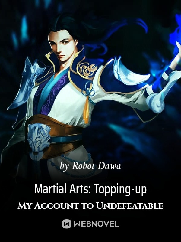 Martial Arts: Topping-up My Account to Undefeatable Book