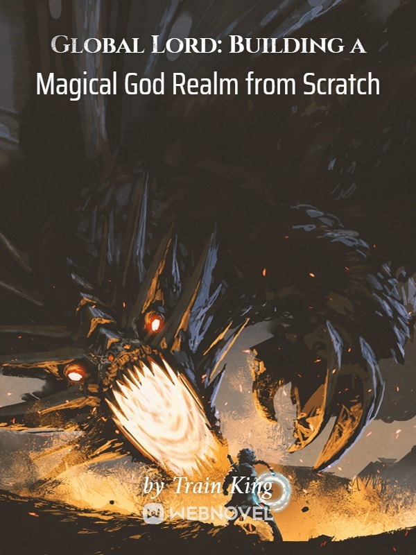 Global Lord: Building a Magical God Realm from Scratch Book