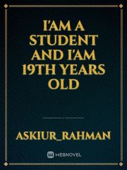 I'am a student and i'am 19th years old Book