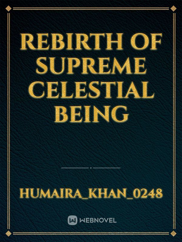 Rebirth of supreme celestial being