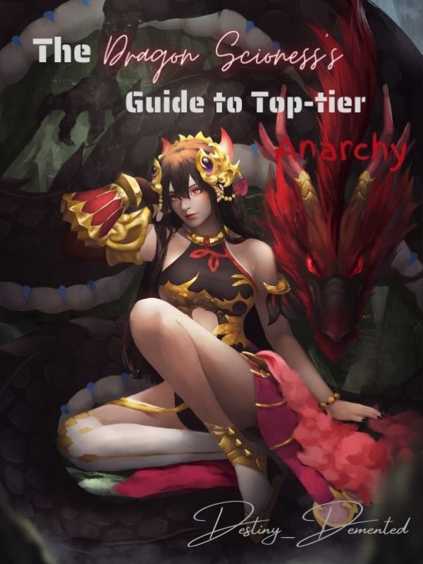 The Dragon Scioness's Guide to Top-tier Anarchy (GL)