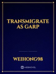 Transmigrate as Garp Book