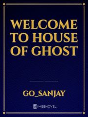 welcome to house of Ghost Book