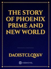 The story of Phoenix Prime and new world Book