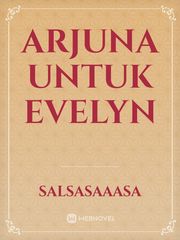 Arjuna Untuk Evelyn Book