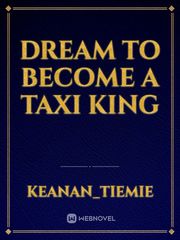 Dream to become a taxi king Book