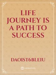 life journey is a path to success Book