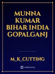 Munna Kumar Bihar India Gopalganj Book