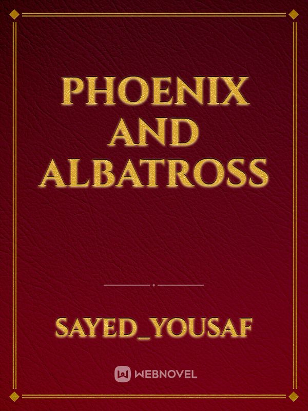 Phoenix and albatross