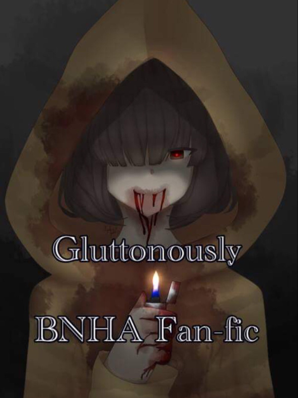 Gluttonously BNHA Fan-fic