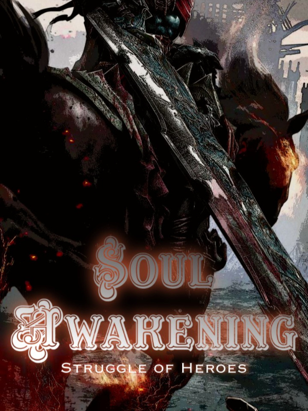 Soul Awakening : Struggle of Heroes