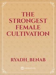 The strongest female cultivation Book