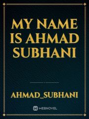 My name is Ahmad subhani Book