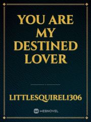 You are my destined lover Book